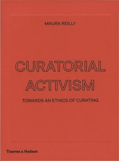 Curatorial Activism av Maura Reilly