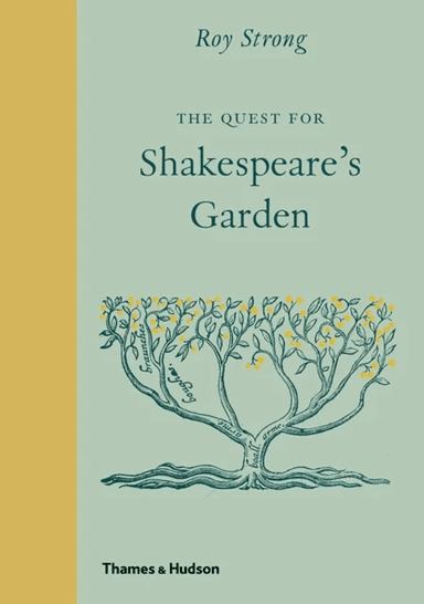 The Quest for Shakespeare's Garden av Roy Strong