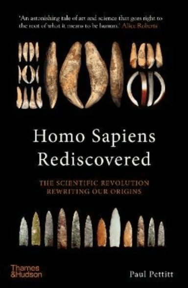Homo Sapiens Rediscovered av Paul Pettitt