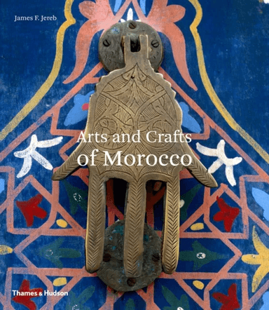 Arts and Crafts of Morocco av James F. Jereb