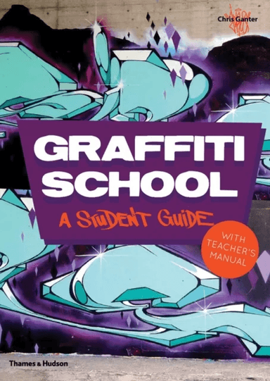 Graffiti School av Chris Ganter