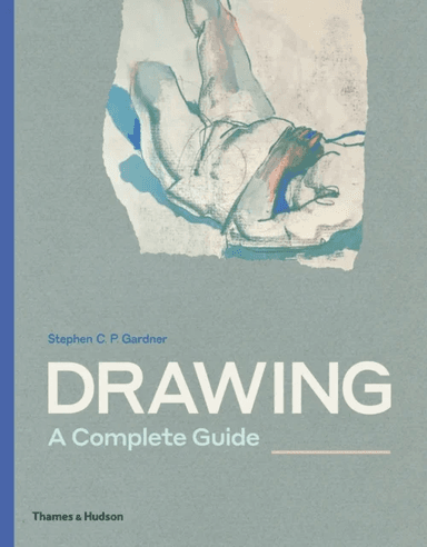 Drawing: A Complete Guide av Stephen C.P. Gardner