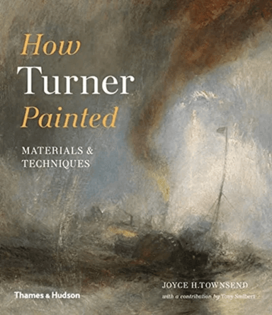 How Turner Painted av Joyce H. Townsend