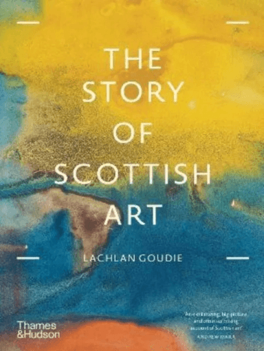The Story of Scottish Art av Lachlan Goudie