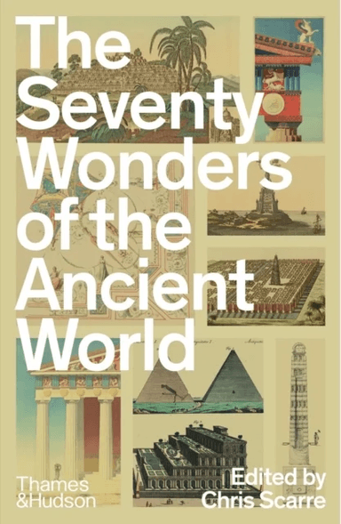 The Seventy Wonders of the Ancient World av Chris Scarre