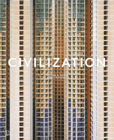 Civilization av William A Ewing, Holly Roussell