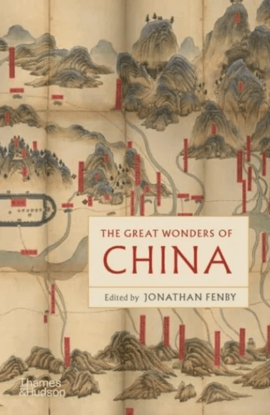 The Great Wonders of China av Jonathan Fenby