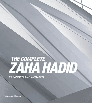 The Complete Zaha Hadid av Aaron Betsky