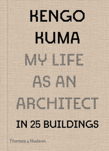 Kengo Kuma: My Life as an Architect in Tokyo av Kengo Kuma