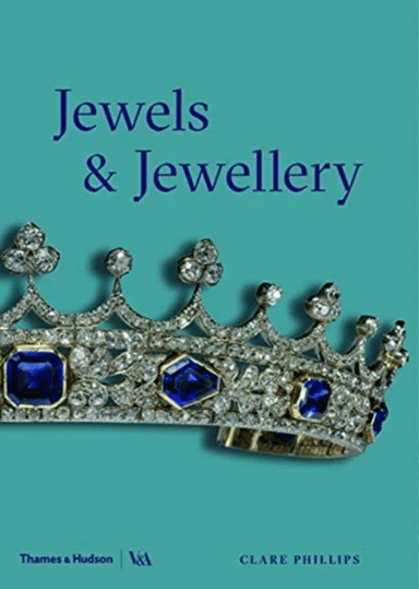 Jewels &amp; Jewellery (Victoria and Albert Museum) av Clare Phillips