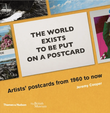 The world exists to be put on a postcard av Jeremy Cooper