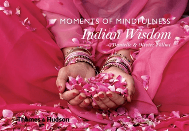 Moments of Mindfulness: Indian Wisdom av Danielle Follmi, Olivier Foellmi