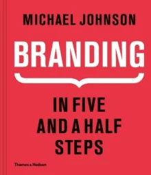 Branding In Five and a Half Steps av Michael Johnson