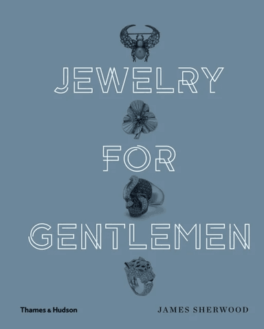 Jewelry for Gentlemen av James Sherwood
