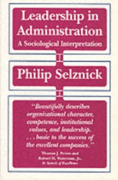 Leadership in Administration av Philip Selznick