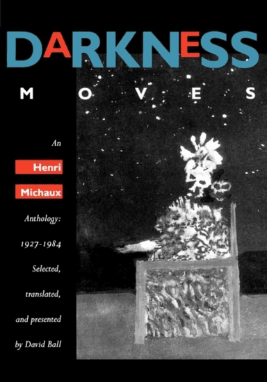 Darkness Moves av Henri Michaux