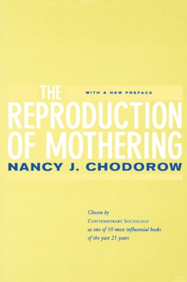 The Reproduction of Mothering av Nancy J. Chodorow