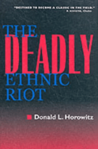 The Deadly Ethnic Riot av Donald L. Horowitz