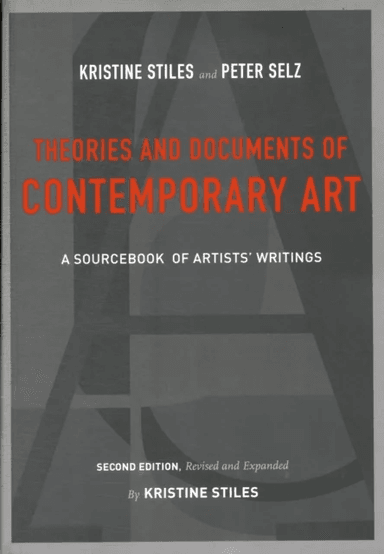 Theories and Documents of Contemporary Art av Kristine Stiles, Peter Selz
