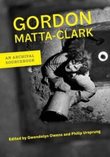 Gordon Matta-Clark av Gordon Matta-Clark