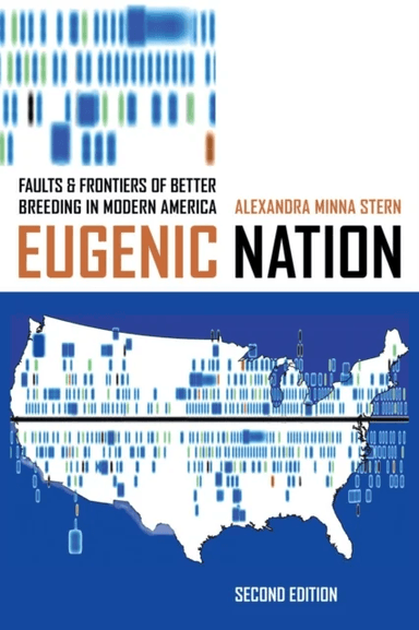 Eugenic Nation av Alexandra Minna Stern