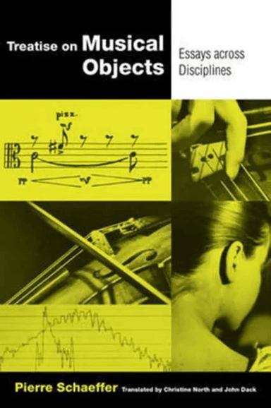 Treatise on Musical Objects av Pierre Schaeffer