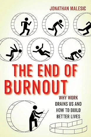 The End of Burnout av Jonathan Malesic