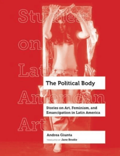 The Political Body av Andrea Giunta