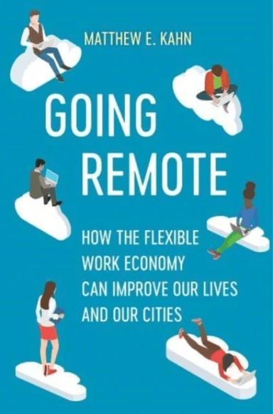 Going Remote av Matthew E. Kahn