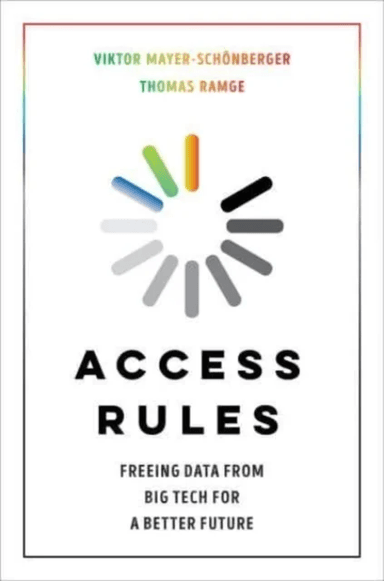 Access Rules av Viktor Mayer-Schonberger, Thomas Ramge