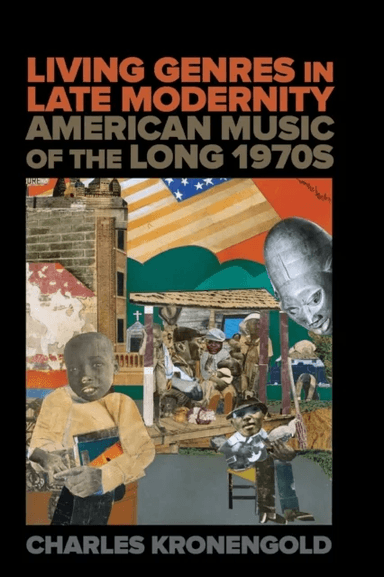 Living Genres in Late Modernity av Charles Kronengold