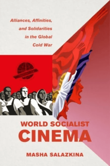 World Socialist Cinema av Masha Salazkina