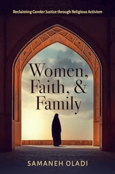 Women, Faith, and Family av Samaneh Oladi