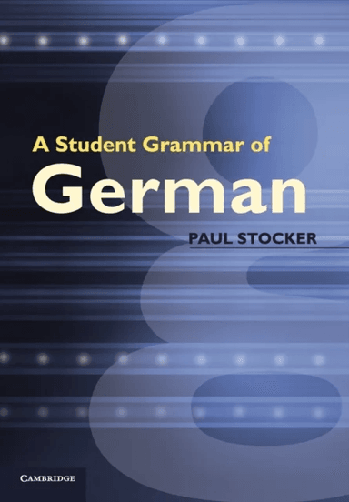 A Student Grammar of German av Paul Stocker