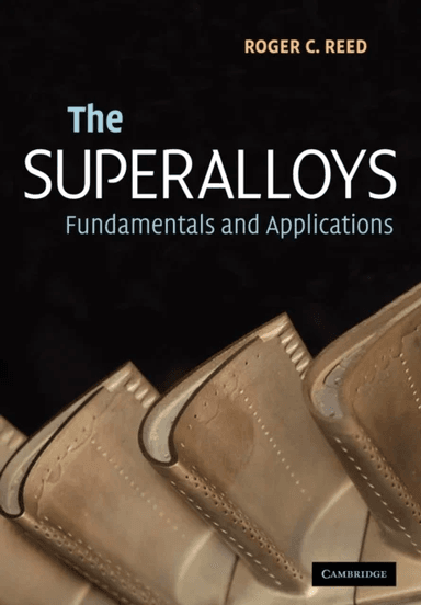 The Superalloys av Roger C. (Professor of Materials Science and Engineering Imperial College of Science Technology and Medicine London) Reed