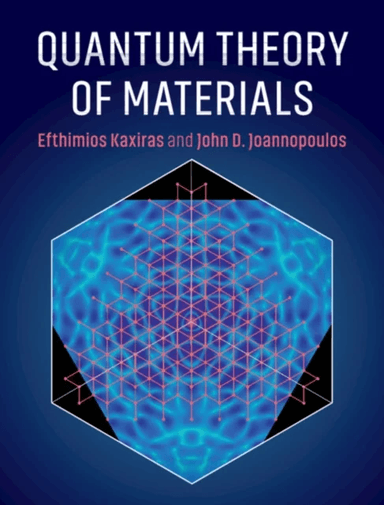 Quantum Theory of Materials av Efthimios (Harvard University Massachusetts) Kaxiras, John D. (Massachusetts Institute of Technology) Joannopoulos