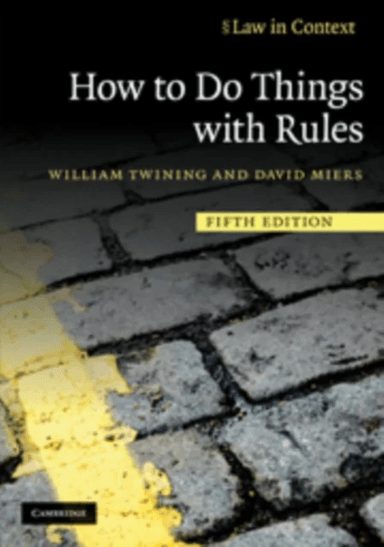 How to Do Things with Rules av William (University of London) Twining, David (Cardiff University) Miers