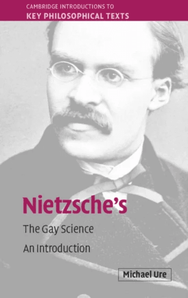 Nietzsche's The Gay Science av Michael (Monash University Victoria) Ure