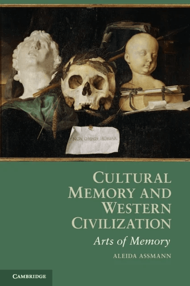 Cultural Memory and Western Civilization av Aleida (Universitat Konstanz Germany) Assmann