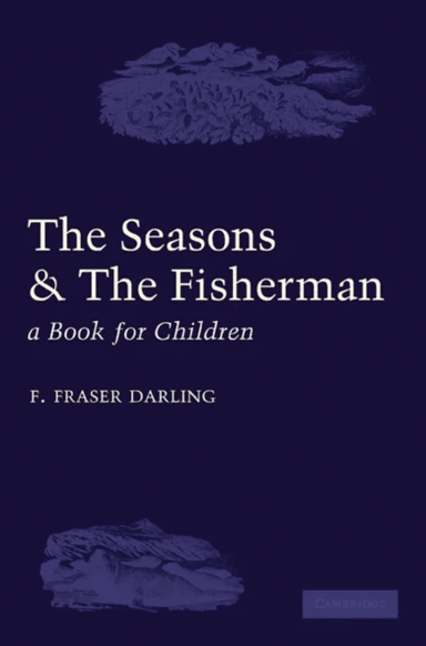 The Seasons and the Fisherman av F. Fraser Darling