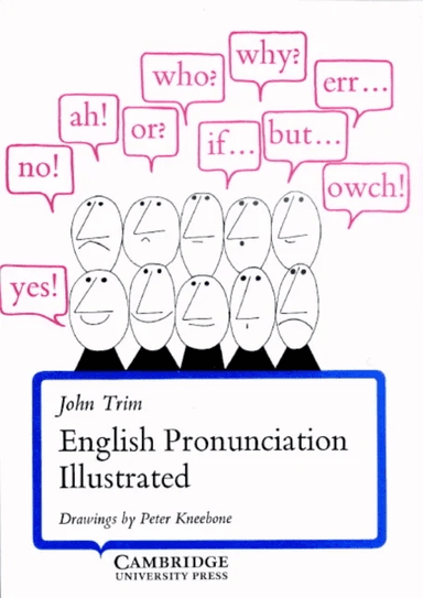 English Pronunciation Illustrated av John Trim