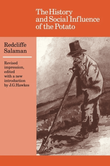 The History and Social Influence of the Potato av Redcliffe N. Salaman