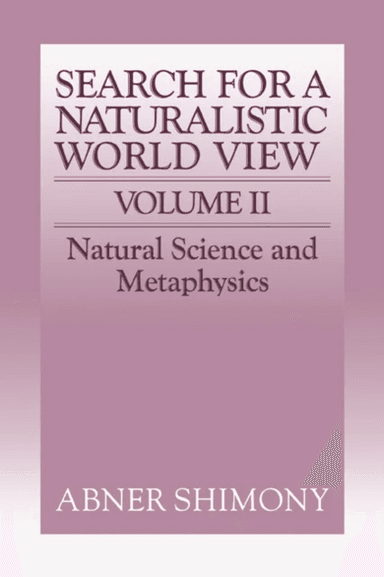 The Search for a Naturalistic World View: Volume 2 av Abner Shimony