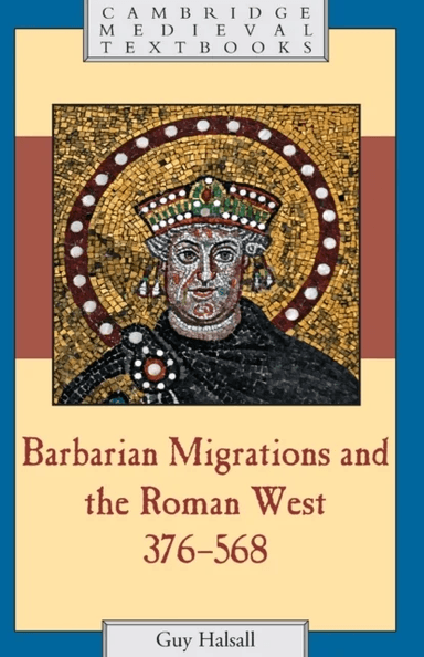 Barbarian Migrations and the Roman West, 376¿568 av Guy Halsall