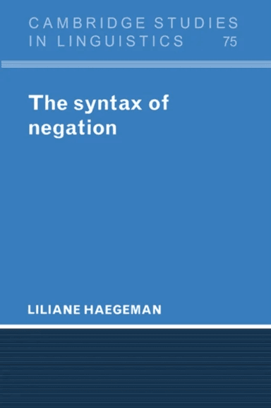 The Syntax of Negation av Liliane (Universite de Geneve) Haegeman