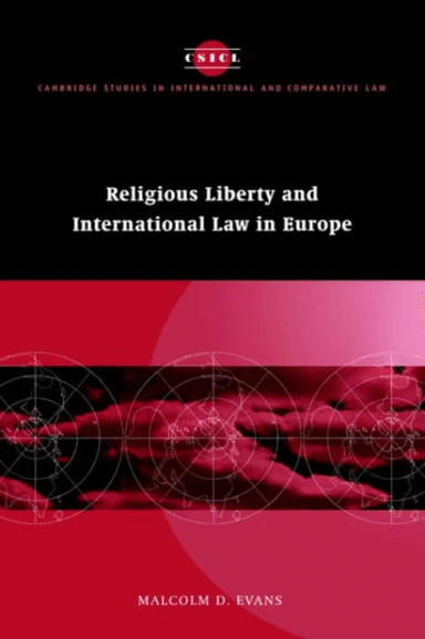 Religious Liberty and International Law in Europe av Malcolm D. (University of Bristol) Evans