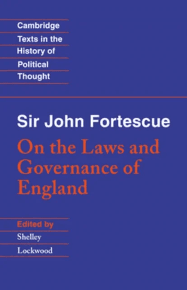 Sir John Fortescue: On the Laws and Governance of England av John Fortescue