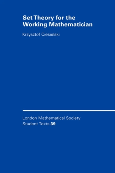 Set Theory for the Working Mathematician av Krzysztof (West Virginia University) Ciesielski