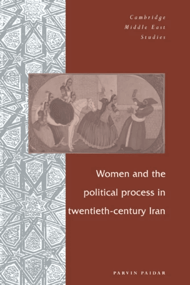 Women and the Political Process in Twentieth-Century Iran av Parvin Paidar