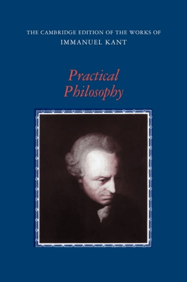 Practical Philosophy av Immanuel Kant